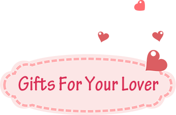 Gifts For Your Lover